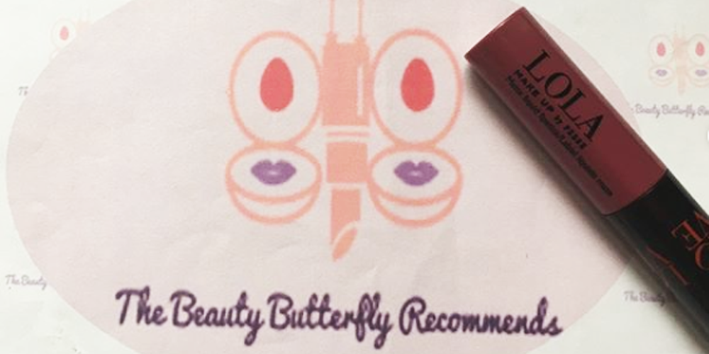 The Beauty Butterfly's review of LOLA Love Matte Liquid Lipstick