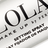 Introducing LOLA Make Up’s Setting Spray